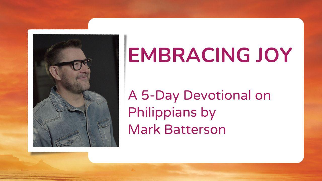 Philippians - Embracing Joy by Mark Batterson
