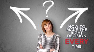 How To Make The Right Decision Every Time Psalms 40:1 New International Version