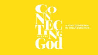Connecting With God: A 5 Day Devotional