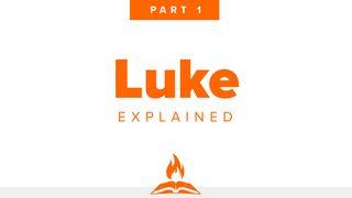 Luke Explained Part 1 | Jesus, Son of Man