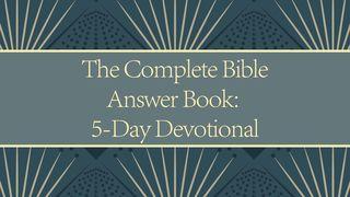 The Complete Bible Answer Book: 5 Day Devotional