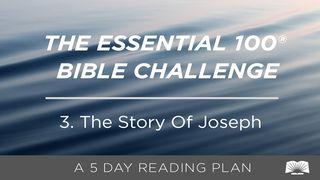 The Essential 100® Bible Challenge–3–The Story Of Joseph