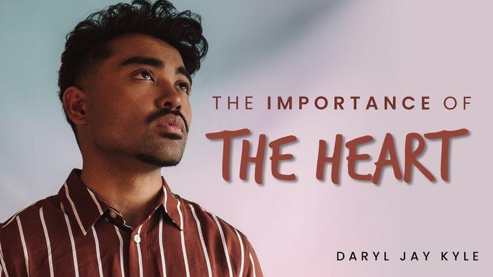 The Importance of the Heart