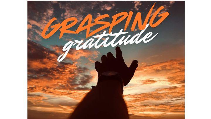 Grasping Gratitude